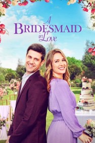 Watch Free A Bridesmaid in Love Movies Full HD Online on MovieJoy