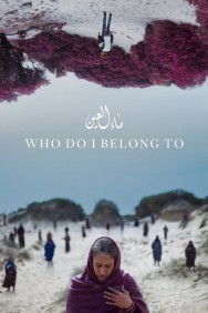 Who Do I Belong To Who Do I Belong To Available in HD for Free on HDToday