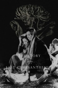 Stream The Story of the Last Chrysanthemum Movies in HD Free on MoviesJoy