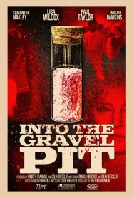 Into The Gravel Pit Into The Gravel Pit Available in HD for Free on HDToday