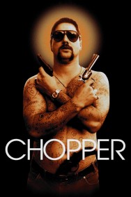 Stream Chopper Movies in HD Free on MoviesJoy