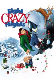 Stream Eight Crazy Nights Movies in HD Free on MoviesJoy