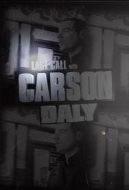 Stream Last Call with Carson Daly Movies in HD Free on MoviesJoy