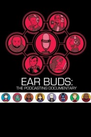 Watch Free Ear Buds: The Podcasting Documentary Movies HD Online FMovies Alternatives site