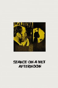 Stream Seance on a Wet Afternoon Movies in HD Free on MoviesJoy