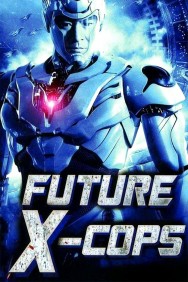 Stream Future X-Cops in Full HD for Free on MoviesJoy