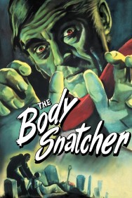 Stream The Body Snatcher in Full HD for Free on MoviesJoy