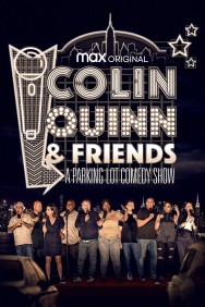 Watch Free Movies  Colin Quinn & Friends: A Parking Lot Comedy Show Full HD Online | M4uHD