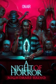 Stream A Night of Horror: Nightmare Radio in Full HD for Free on MoviesJoy