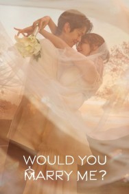 Would You Marry Me? Watch Would You Marry Me? movies free on MoviesJoy
