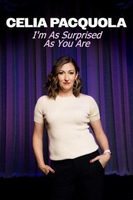 Watch free Celia Pacquola: I'm As Surprised As You Are movies Hd online HDToday Alternatives