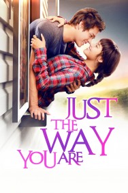 Stream Just The Way You Are in Full HD for Free on MoviesJoy