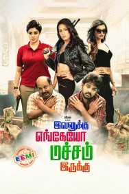 Stream Ivanukku Engeyo Macham Irukku in Full HD for Free on MoviesJoy