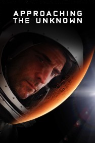 Watch Free Approaching the Unknown Movies Full HD Online on MovieJoy