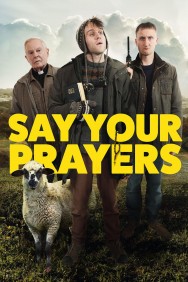 Watch free Say Your Prayers movies online on on MoviesJoy Alternatives site