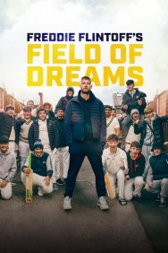 Watch free Freddie Flintoff's Field of Dreams movies online on on MoviesJoy Alternatives site