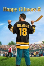 Happy Gilmore 2 Watch Free Happy Gilmore 2 Movies HD Online HDToday