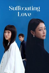 Watch free Suffocating Love movies HD online | FlixHQ