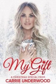 Stream My Gift: A Christmas Special From Carrie Underwood in Full HD for Free on MoviesJoy