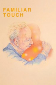 Familiar Touch Watch Free Familiar Touch Movies HD Online FMovies Alternatives site