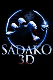 Stream Sadako 3D Movies in HD Free on MoviesJoy