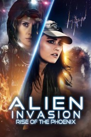 Alien Invasion: Rise of the Phoenix Watch Free Alien Invasion: Rise of the Phoenix Movies HD Online MovieJoy