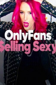 Stream OnlyFans: Selling Sexy in Full HD for Free on MoviesJoy