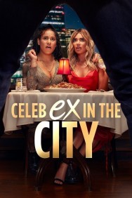 Stream Celeb Ex in the City in Full HD for Free on MoviesJoy