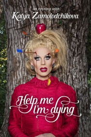 Stream Katya Zamolodchikova: Help Me I’m Dying in Full HD for Free on MoviesJoy