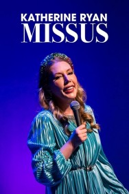 Watch Katherine Ryan: Missus movies free on MoviesJoy
