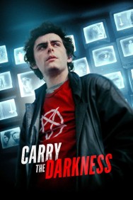 Watch free Carry the Darkness movies online