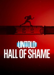 Watch free Untold: Hall of Shame movies online on on MoviesJoy Alternatives site