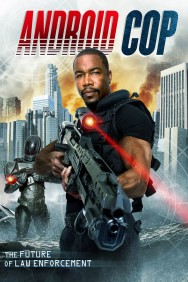 Stream Android Cop in Full HD for Free on MoviesJoy