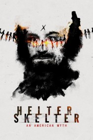 Watch Free Helter Skelter: An American Myth Movies HD Online FMovies Alternatives site