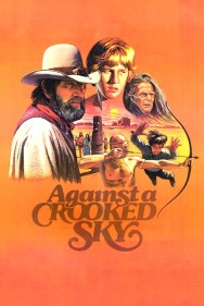 Stream Against a Crooked Sky Movies in HD Free on MoviesJoy