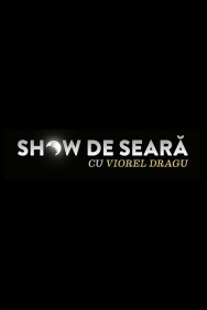 Stream Show de seara cu Viorel Dragu Movies in HD Free on MoviesJoy