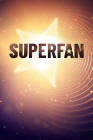 Stream Superfan Movies in HD Free on MoviesJoy