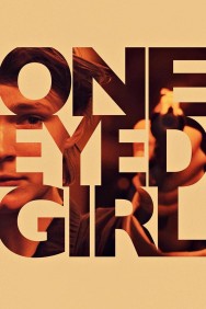 Watch Free One Eyed Girl Movies HD Online FMovies Alternatives site