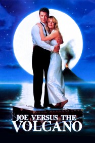 Watch free Joe Versus the Volcano movies online on on MoviesJoy Alternatives site