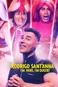 Watch free Rodrigo Sant'anna: I'm Here, I'm Queer! movies online on on MoviesJoy Alternatives site