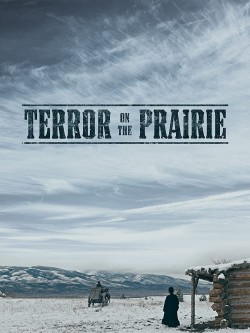 Enjoy Free HD Viewing of Terror on the Prairie on Putlocker