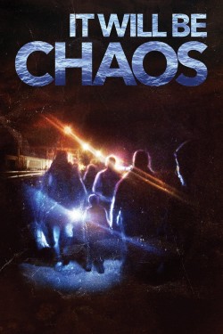 Watch free It Will be Chaos movies online on on 123Movies Alternatives site