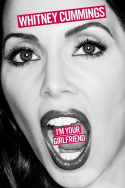 Watch free Whitney Cummings: I'm Your Girlfriend movies Hd online Braflix Alternative