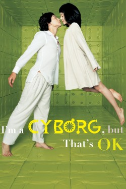 Enjoy Free HD Viewing of I'm a Cyborg, But That's OK on Putlocker