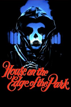 Stream Free House on the Edge of the Park Movies in HD Online | Putlocker