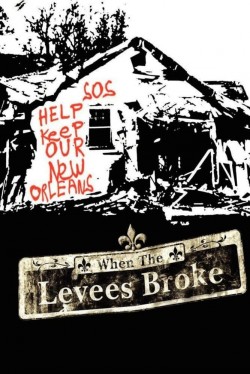 Watch When the Levees Broke: A Requiem in Four Acts movies free AniWave