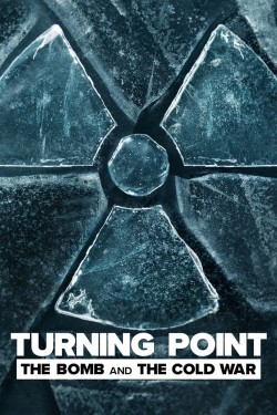 Watch free Turning Point: The Bomb and the Cold War movies Hd online Braflix Alternative