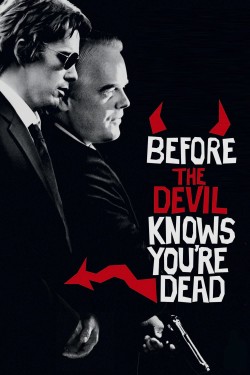 Watch free Before the Devil Knows You're Dead movies online