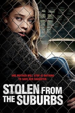 Watch free Stolen from the Suburbs movies online - GoMovies