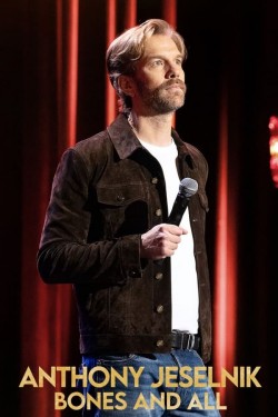 Watch free Anthony Jeselnik: Bones and All full